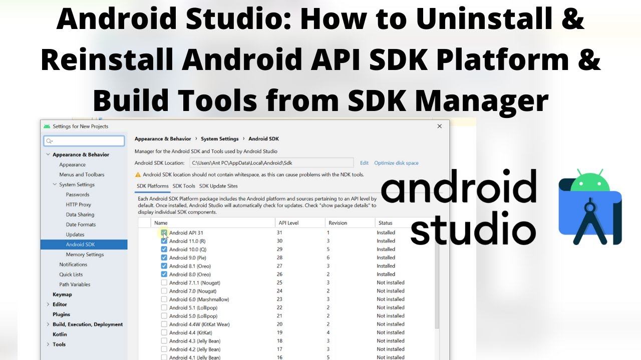 Android Studio: How to Uninstall & Reinstall Android API SDK Platform & Build  Tools from SDK Manager - YouTube