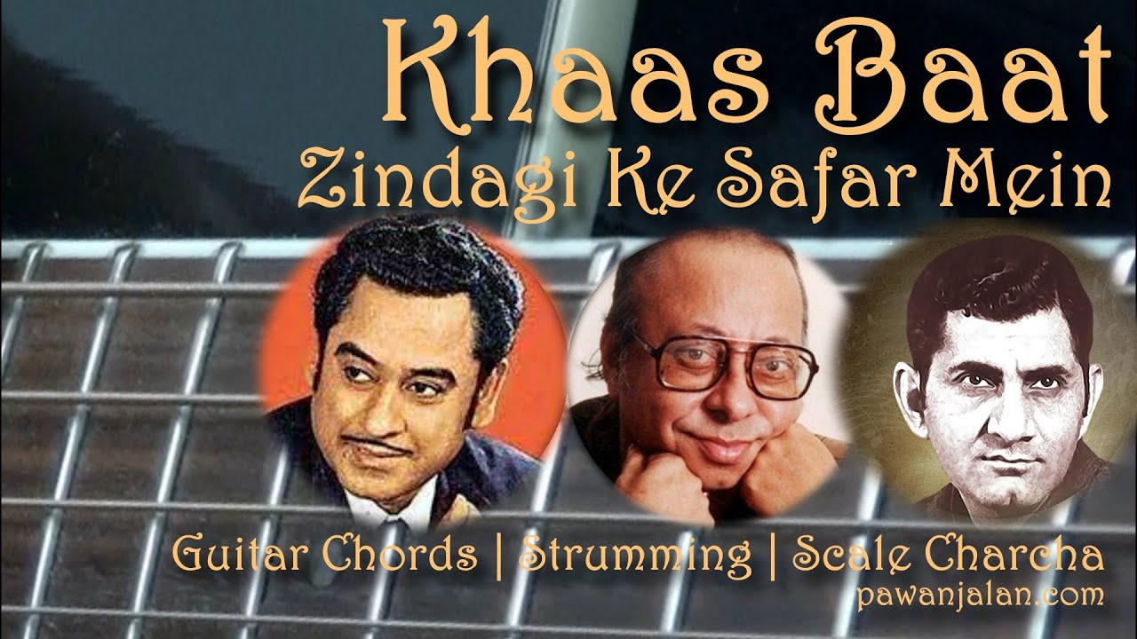 Khaas Baat Zindagi Ke Safar Mein Guitar Chords Scale Charcha