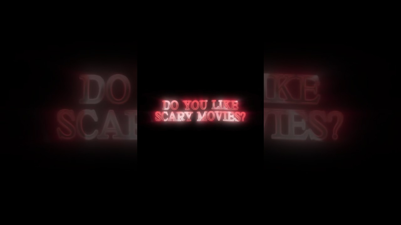 Do You Like Scary Movies? #viral #fyp #horror #shorts