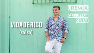 Vida de Rico - Guillermo Cubas &amp; JRemix DJ (versión salsa)