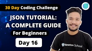 # Day16 : JSON Tutorial: Introduction and A Complete Guide | 30 Days Of Node JS Coding Challenge |