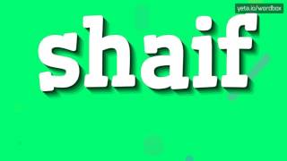 SHAIF - How to pronounce it?