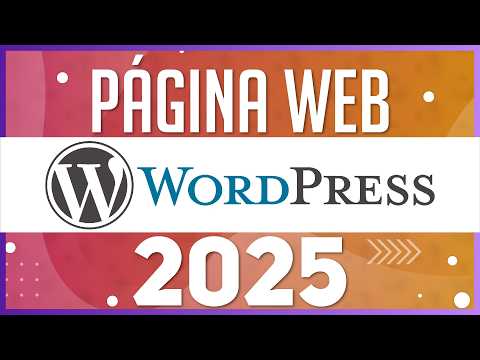 🔥 Crea tu Pagina Web Desde Cero en WordPress - 2025