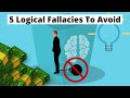 5 Logical Fallacies To Avoid - How To Become Successful