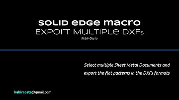 Solid Edge Macro - Export multiple DXFs