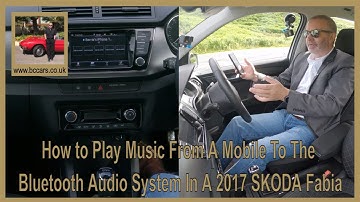 How to Play Music From A Mobile To The Bluetooth Audio System In A 2017 SKODA Fabia