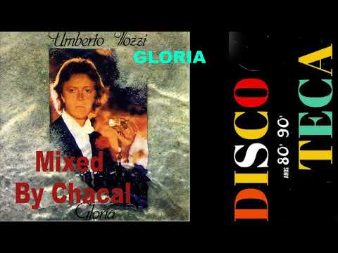 Umberto Tozzi GLORIA Version Español Mixed By Chacal 