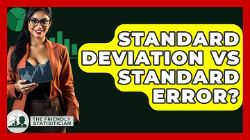Standard Deviation Vs Standard Error? - The Friendly Statistician