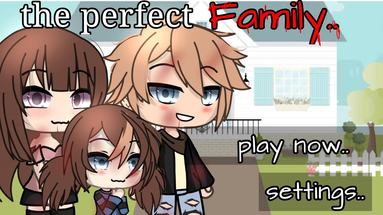 The Perfect Family//gacha life//Gacha life horror game//trend..