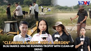 'CLEANING A HABIT, NOT A BURDEN' DLSU MARKS 30th ND RUNNING TROPHY WITH CLEAN-UP DRIVE!