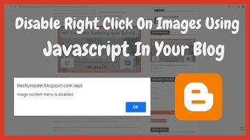 How to Protect Images From Being Downloaded In Your Blog | Tech Insider |