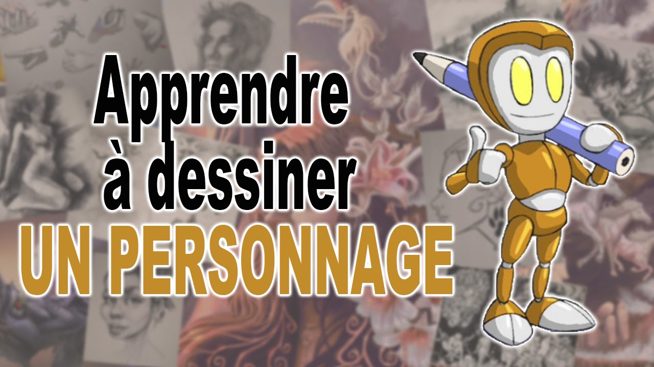 APPRENDRE À DESSINER UN PERSONNAGE - YouTube