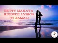 BETTY MAKAYA - KURWIZI LYRICS (FEAT. JAMAL)