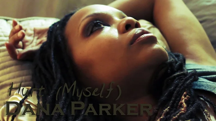 Hurt (Myself) Official Video - Dana Parker, The R&...