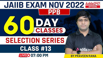 JAIIB Exam Nov 2022 | JAIIB PPB | 60 Days 60 Classes | JAIIB Selection Series Class 13