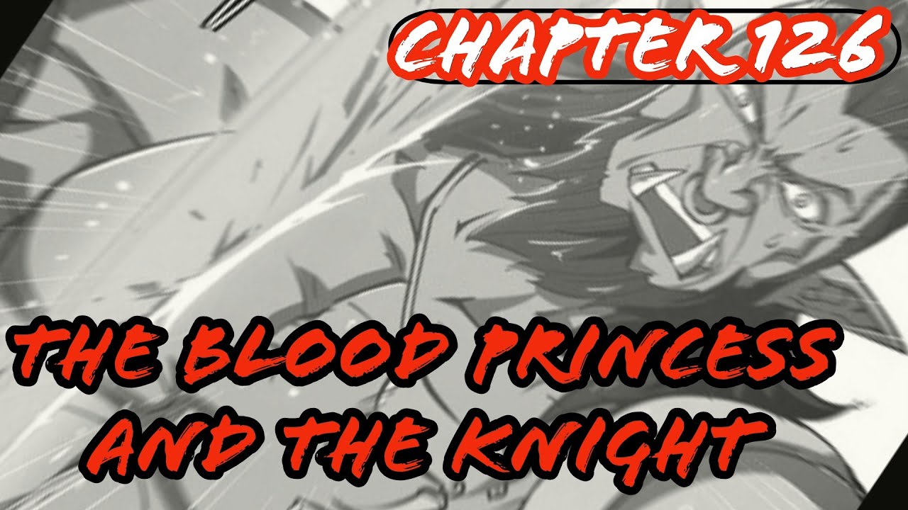 The Blood Princess and the Knight Chapter 126 - Confrontation