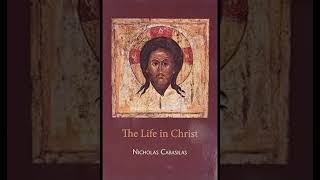 The Life in Christ - Nicholas Cabasilas