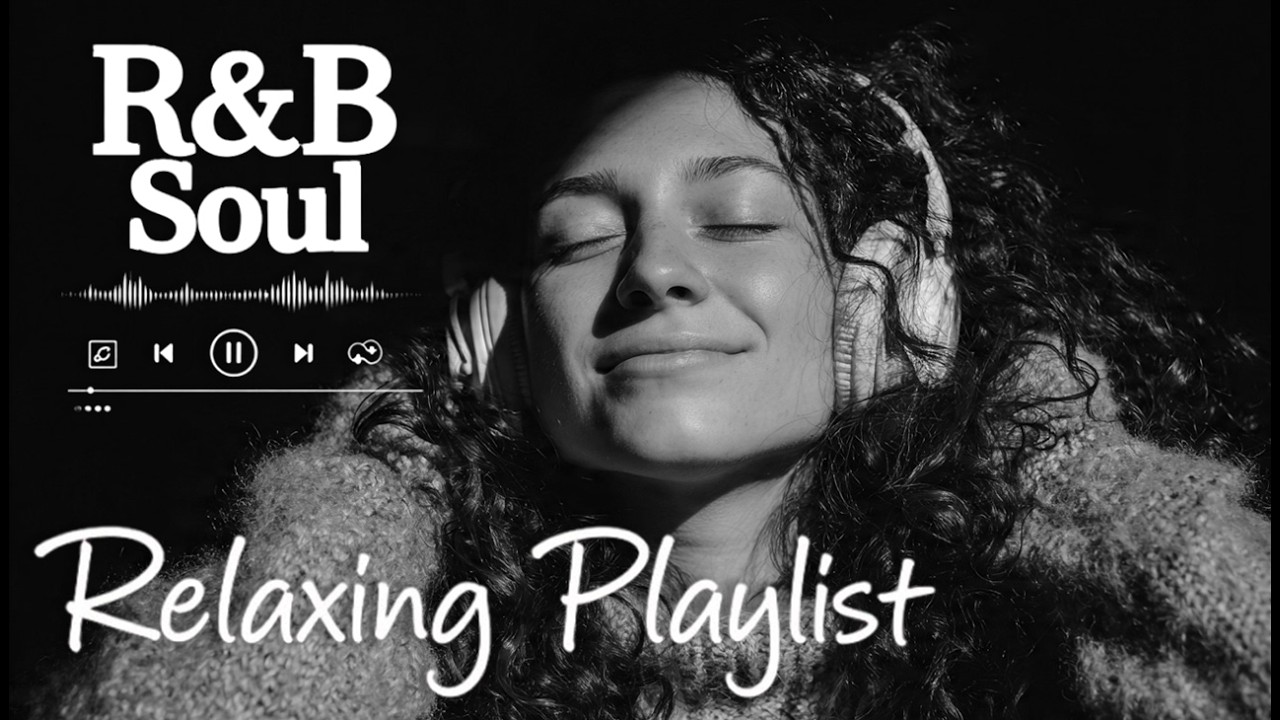【R&B Soul】Soulful Chill Vibes – Smooth Vocals & Grooves for Relaxation & Focus