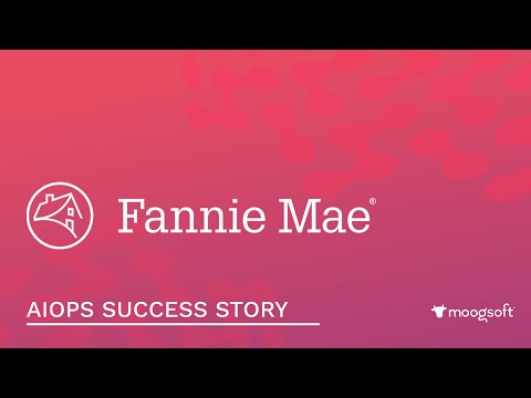 AIOps Success Story – Fannie Mae | Moogsoft Case Study | How Faster MTTR helped Customer Experience