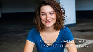 Better Place Rachel Platten cover by Joelle Danielle