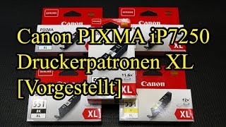 Canon PIXMA iP7250 Druckerpatronen XL [Vorgestellt]