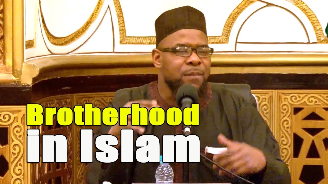Brotherhood In Islam Abu Usamah YouTube