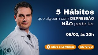 5 Hábitos que Alguém com DEPRESSÃO NÃO Pode Ter I Dr. Marco Abud