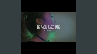 If You Let Me (Sinead Harnett)