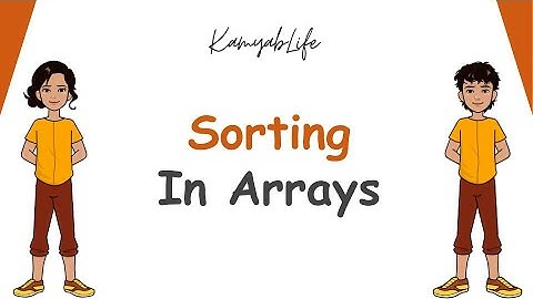 Week 8 - Lecture 1 - Sorting in Arrays
