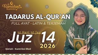 TADARUS RAMADHAN 2026 - JUZ 14 Surat Al Hijr - FULL AYAT - LATIN -Terjemah - Qoriah Kuntriksi Ellail