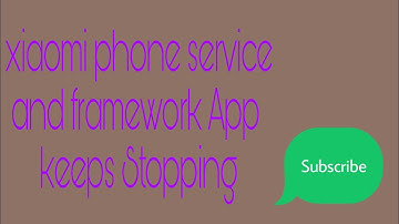 How to xiaomi phone service and framework app keeps stopping