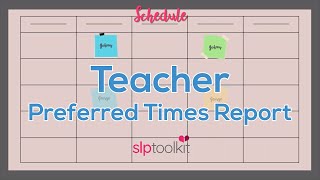 Teacher Preferred Times Report | Tool Tips