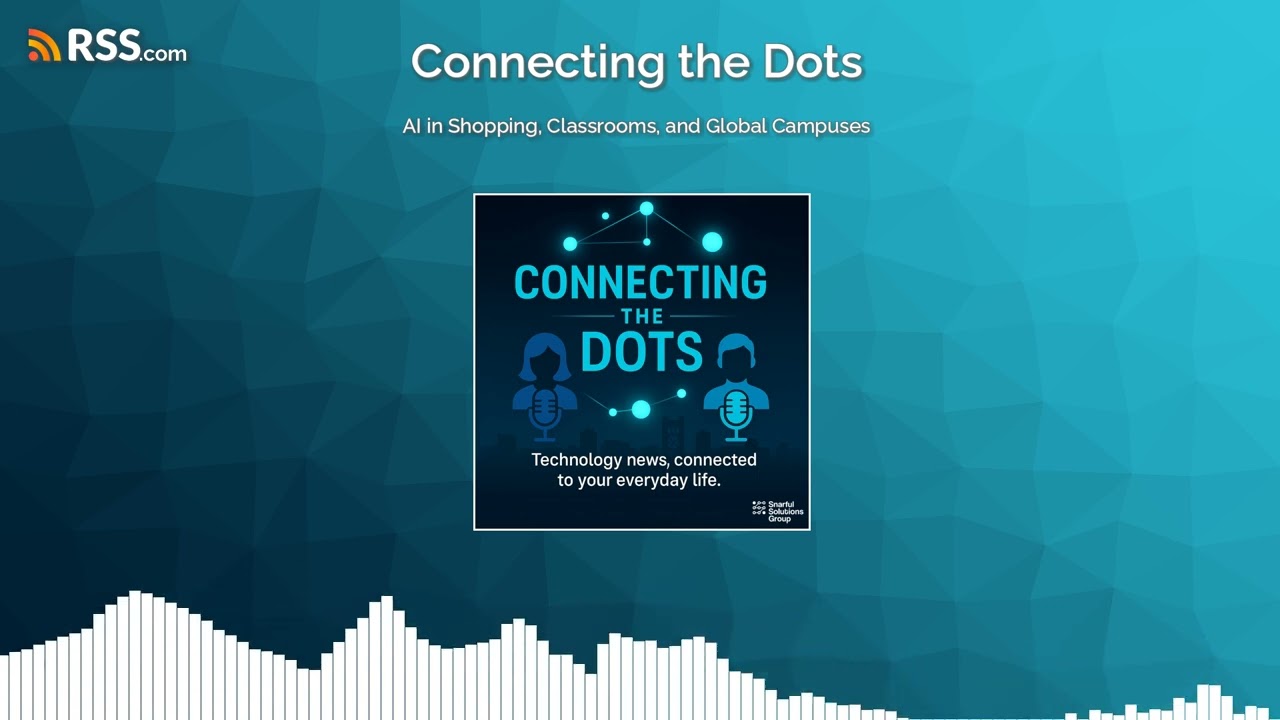 AI in Shopping, Classrooms, and Global Campuses