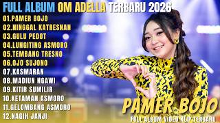 OM ADELLA FULL ALBUM CAMPURSARI TERBARU HITS || PAMER BOJO - NINGGAL KATRESNAN - GULU PEDOT