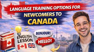 Language training options for newcomers to Canada
