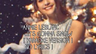 Annie Leblanc - Its Gonna Snow Karaoke Version No Lyrics