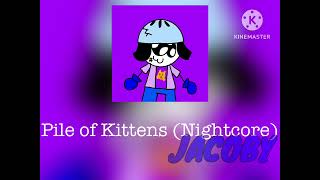 Pile of Kittens (Nightcore)
