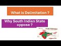 What is Delimitation?/Why South Indian State oppose?/March 6, 2025