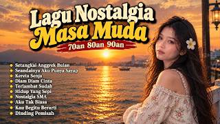 Lagu Nostalgia Masa Muda | Lagu Kenangan Terbaik 70an 80an 90an | Tembang Kenangan Sepanjang Masa ❤️
