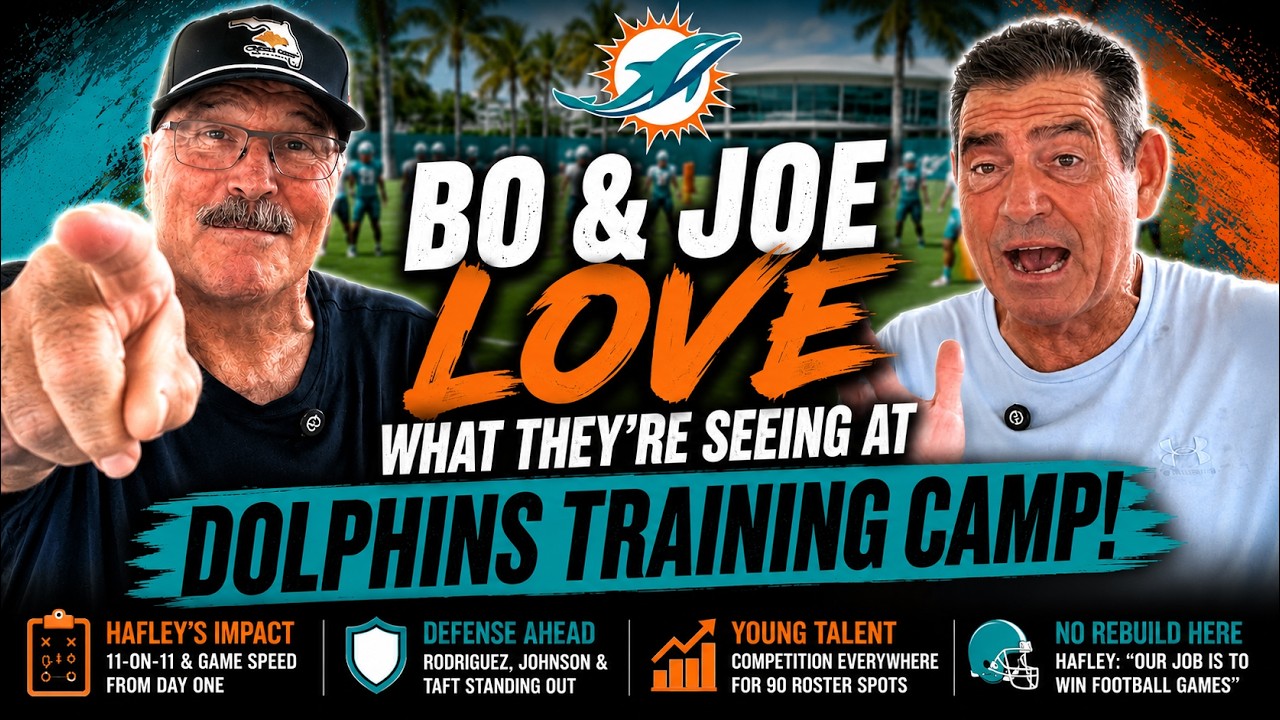 Bo & Joe Love What They’re Seeing at Dolphins Training Camp