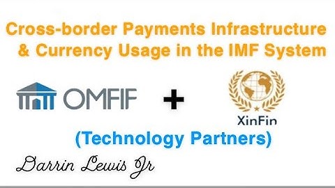 Digital Currency, Cross-border Payments Infrastructure & Currency Usage In The IMF System OMFIF XDC