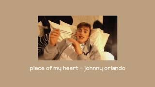 piece of my heart - johnny orlando (slowed + reverb)