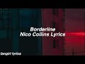 Borderline Nico Collins Lyrics