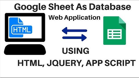 Google Sheet As Database for Web Application | CRUD using HTML, Java Script, CSS, jQuery, Bootstrap