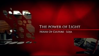 CCE Loja -  Power of light (Documentary)