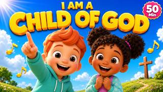 I AM A CHILD OF GOD |Christian Song for Kids | Bible Worship Fun &amp; Learning