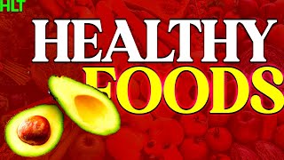 13 Healthiest Foods You Should Add To Your Diet Today