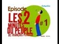 Les Deux Minutes du Peuple - Partie 1