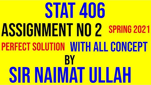 STAT406 assignment no 2 solution 2021|STAT 406|assignment 2||VU.