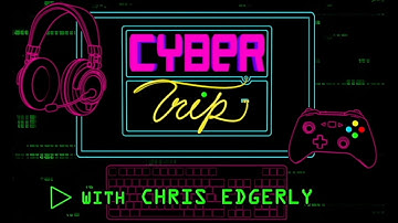Cybertrip with Chris Edgerly